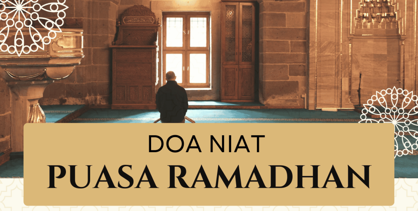 Doa Niat Puasa Ramadhan Beserta Arti dan Cara Membacanya